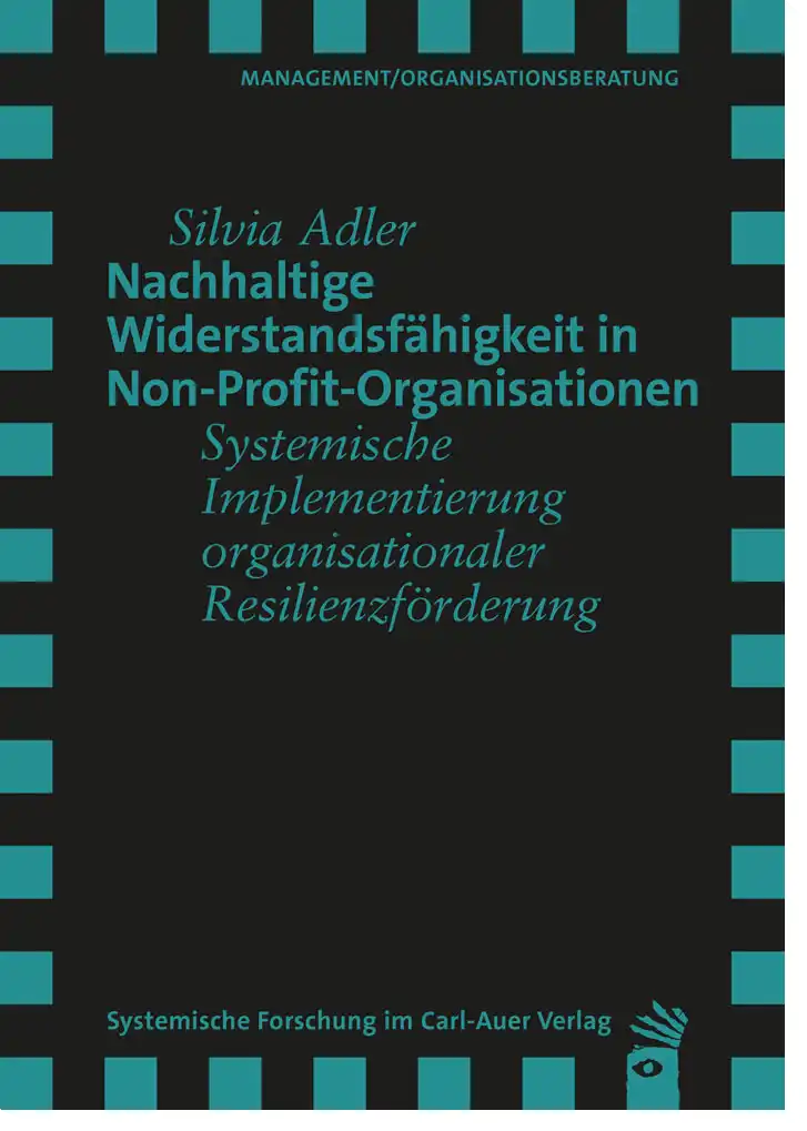 Buch Nachhaltige Widerstandsfähigkeit in non Profit Organisationen Silvia Adler Carl Auer